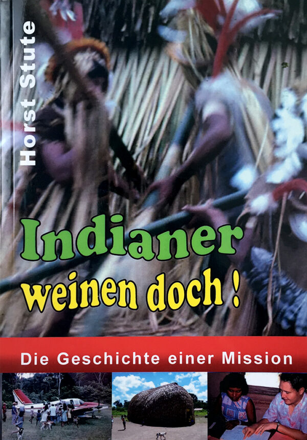 Indianer weinen doch!