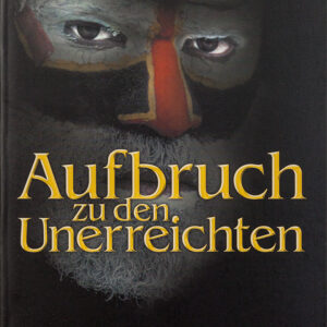Aufbruch zu den Unerreichten