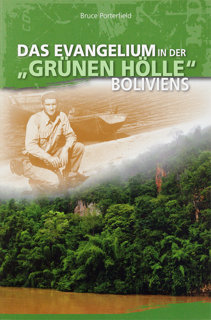 Das Evangelium in der „grünen Hölle“ Boliviens