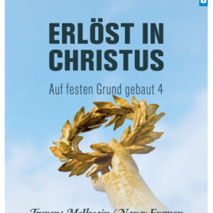 Erlöst in Christus - Auf festen Grund gebaut 4