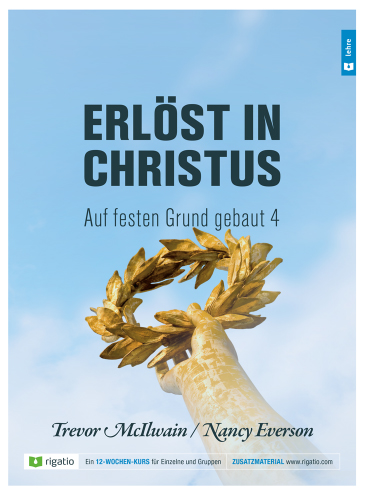 Erlöst in Christus - Auf festen Grund gebaut 4