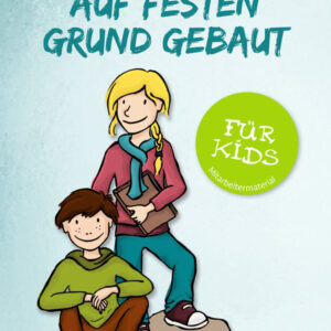 Auf festen Grund gebaut für Kids